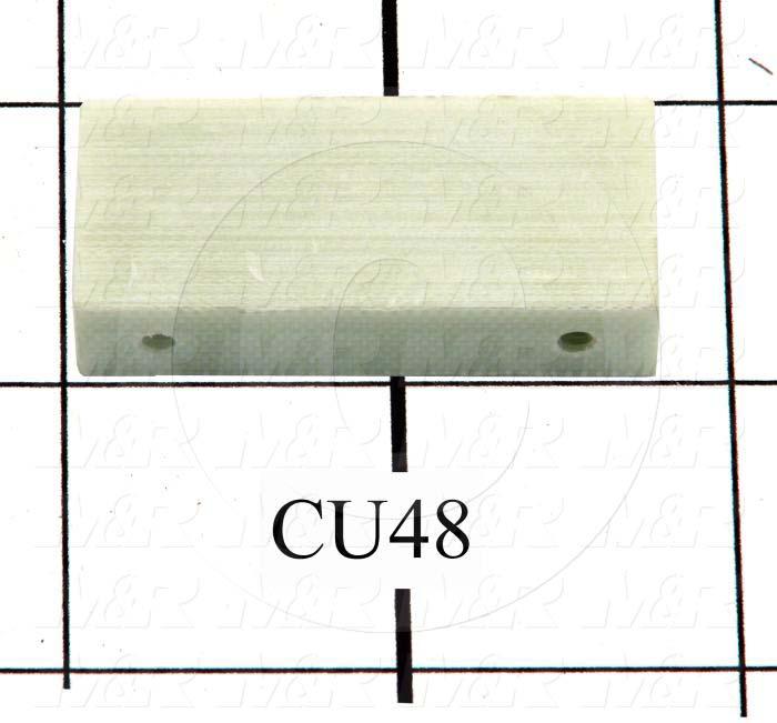 Fabricated Parts, Tube Support Insulator, 1.75 in. Length, 0.38 in. Width, 0.75 in. Height